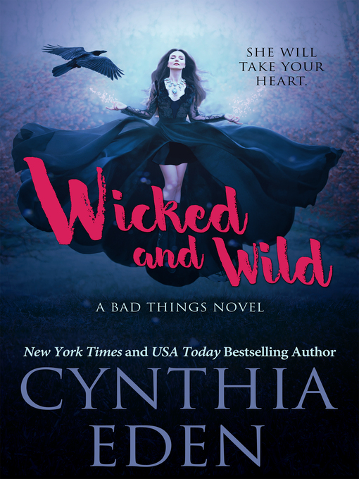 Title details for Wicked and Wild by Cynthia Eden - Available